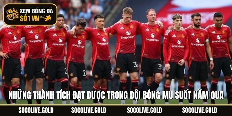 Những thành tích đạt được trong đội bóng MU suốt năm qua