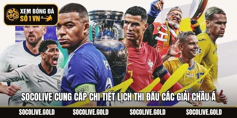 Socolive cung cấp chi tiết lịch thi đấu các giải châu Á